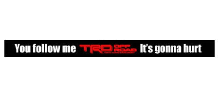You follow me - Windshield Banner No. 4