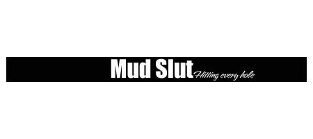 Mud S l u t - Windshield Banner